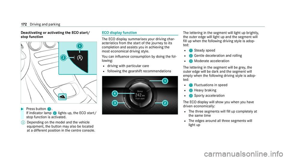 MERCEDES-BENZ E-CLASS ESTATE 2020 Owners Manual Deactivating or activating
the ECO start/
sto p function #
Press button 1.
If indicator la mp2lights up, the ECO start/
st op function is activated.
% Depending on the model and theve hicle
equipment, MERCEDES-BENZ E-CLASS ESTATE 2020 Owners Manual Deactivating or activating
the ECO start/
sto p function #
Press button 1.
If indicator la mp2lights up, the ECO start/
st op function is activated.
% Depending on the model and theve hicle
equipment,