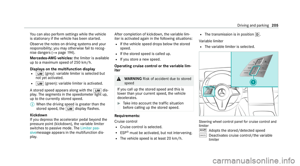 MERCEDES-BENZ E-CLASS ESTATE 2020 Owners Manual Yo
u can also per form settings while theve hicle
is stationary if theve hicle has been star ted.
Obser vethe no tes on driving sy stems and your
re sponsibility; you may otherwise failto recog‐
nis MERCEDES-BENZ E-CLASS ESTATE 2020 Owners Manual Yo
u can also per form settings while theve hicle
is stationary if theve hicle has been star ted.
Obser vethe no tes on driving sy stems and your
re sponsibility; you may otherwise failto recog‐
nis