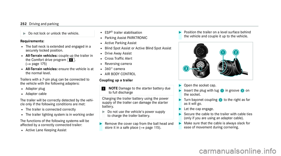 MERCEDES-BENZ E-CLASS ESTATE 2020 Owners Manual #
Do not lo ckor unlock theve hicle. Re
quirements:
R The ball neck is extended and engaged in a
secu rely loc ked position.
R All-Terrain vehicles: couple up the trailer in
th e Comfort drive prog ra MERCEDES-BENZ E-CLASS ESTATE 2020 Owners Manual #
Do not lo ckor unlock theve hicle. Re
quirements:
R The ball neck is extended and engaged in a
secu rely loc ked position.
R All-Terrain vehicles: couple up the trailer in
th e Comfort drive prog ra
