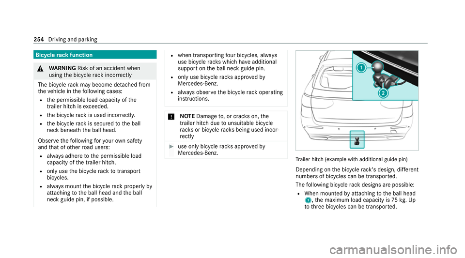 MERCEDES-BENZ E-CLASS ESTATE 2020 Owners Manual Bic
ycle rack function &
WARNING Risk of an accident when
using the bicycle rack incor rectly
The bicycle rack may become de tach ed from
th eve hicle in thefo llowing cases:
R the permissible load ca MERCEDES-BENZ E-CLASS ESTATE 2020 Owners Manual Bic
ycle rack function &
WARNING Risk of an accident when
using the bicycle rack incor rectly
The bicycle rack may become de tach ed from
th eve hicle in thefo llowing cases:
R the permissible load ca