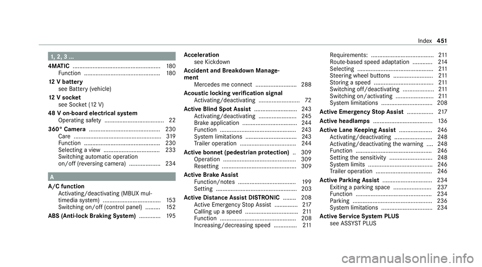 MERCEDES-BENZ E-CLASS ESTATE 2020 Owners Manual 1,
2, 3 ...
4MATIC ..................................................... 180
Fu nction .............................................. 180
12 V battery
see Battery (vehicle)
12 V so cket
see Soc ket (1 MERCEDES-BENZ E-CLASS ESTATE 2020 Owners Manual 1,
2, 3 ...
4MATIC ..................................................... 180
Fu nction .............................................. 180
12 V battery
see Battery (vehicle)
12 V so cket
see Soc ket (1