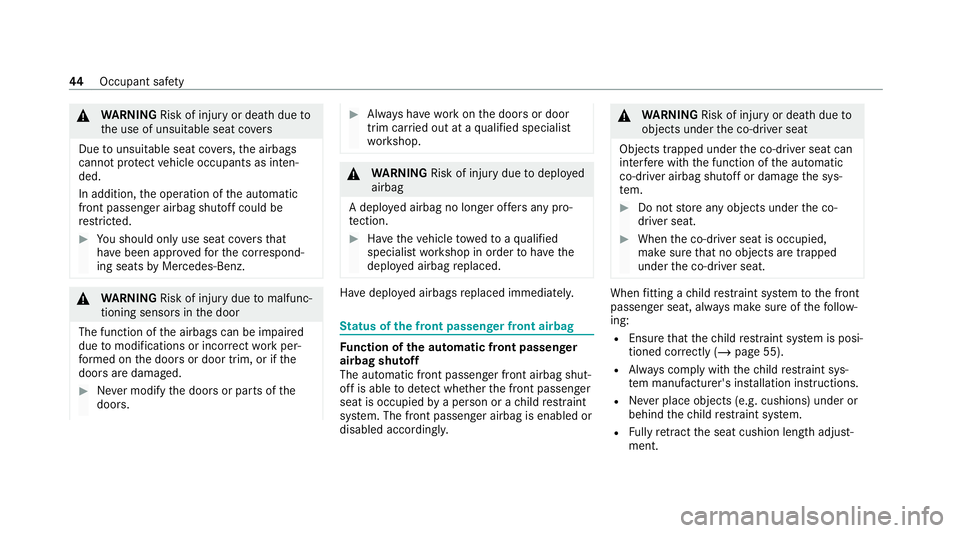 MERCEDES-BENZ E-CLASS ESTATE 2020 Service Manual &
WARNING Risk of inju ryor death due to
th e use of unsuitable seat co vers
Due tounsuitable seat co vers,th e airbags
cann otprotect vehicle occupants as inten‐
ded.
In addition, the operation of MERCEDES-BENZ E-CLASS ESTATE 2020 Service Manual &
WARNING Risk of inju ryor death due to
th e use of unsuitable seat co vers
Due tounsuitable seat co vers,th e airbags
cann otprotect vehicle occupants as inten‐
ded.
In addition, the operation of