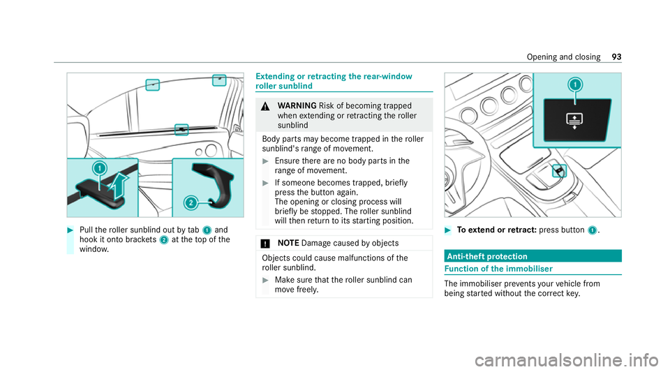 MERCEDES-BENZ E-CLASS ESTATE 2020 Owners Manual #
Pull thero ller sunblind out bytab 1and
hook it onto brac kets 2 attheto p of the
windo w. Extending or
retracting the rear-window
ro ller sunblind &
WARNING Risk of becoming trapped
when extending MERCEDES-BENZ E-CLASS ESTATE 2020 Owners Manual #
Pull thero ller sunblind out bytab 1and
hook it onto brac kets 2 attheto p of the
windo w. Extending or
retracting the rear-window
ro ller sunblind &
WARNING Risk of becoming trapped
when extending