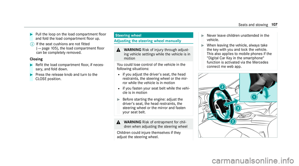 MERCEDES-BENZ E-CLASS ESTATE 2017 Owners Manual #
Pull thel oop on thel oad compartmen tfloor
and fold thel oad compartmen tfloor up.
% Ifth es eat cushions ar enotfitted
(→ page 105), thel oad compartmen tfloor
can be comple tely remo ved.
Closi MERCEDES-BENZ E-CLASS ESTATE 2017 Owners Manual #
Pull thel oop on thel oad compartmen tfloor
and fold thel oad compartmen tfloor up.
% Ifth es eat cushions ar enotfitted
(→ page 105), thel oad compartmen tfloor
can be comple tely remo ved.
Closi