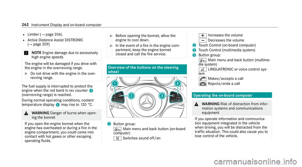 MERCEDES-BENZ E-CLASS ESTATE 2017 Owners Manual R
Limiter (→ page206)
R ActiveD ista nce Assi stDISTRONIC
(→ page 209)
* NO
TEEngine dama gedue toexc essively
high engine speeds The engine will be damaged if
youd rive with
th ee ngine in theo v MERCEDES-BENZ E-CLASS ESTATE 2017 Owners Manual R
Limiter (→ page206)
R ActiveD ista nce Assi stDISTRONIC
(→ page 209)
* NO
TEEngine dama gedue toexc essively
high engine speeds The engine will be damaged if
youd rive with
th ee ngine in theo v