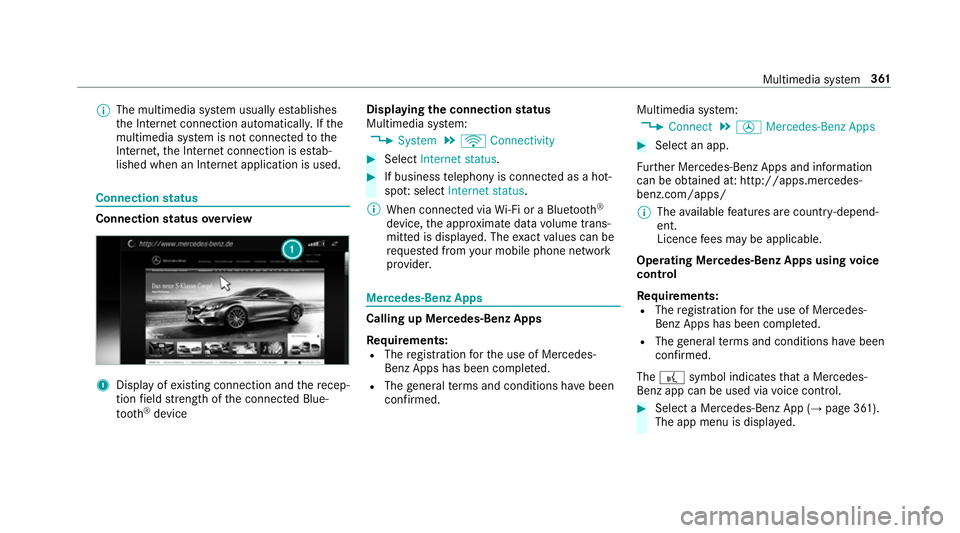 MERCEDES-BENZ E-CLASS ESTATE 2017 Owners Manual %
The multimedia sy stem usually es tablishes
th eI nterne tconnection automaticall y.Ifthe
multimedia sy stem is no tconnected tothe
Internet, theI nterne tconnection is es tab‐
lished when an Inte MERCEDES-BENZ E-CLASS ESTATE 2017 Owners Manual %
The multimedia sy stem usually es tablishes
th eI nterne tconnection automaticall y.Ifthe
multimedia sy stem is no tconnected tothe
Internet, theI nterne tconnection is es tab‐
lished when an Inte