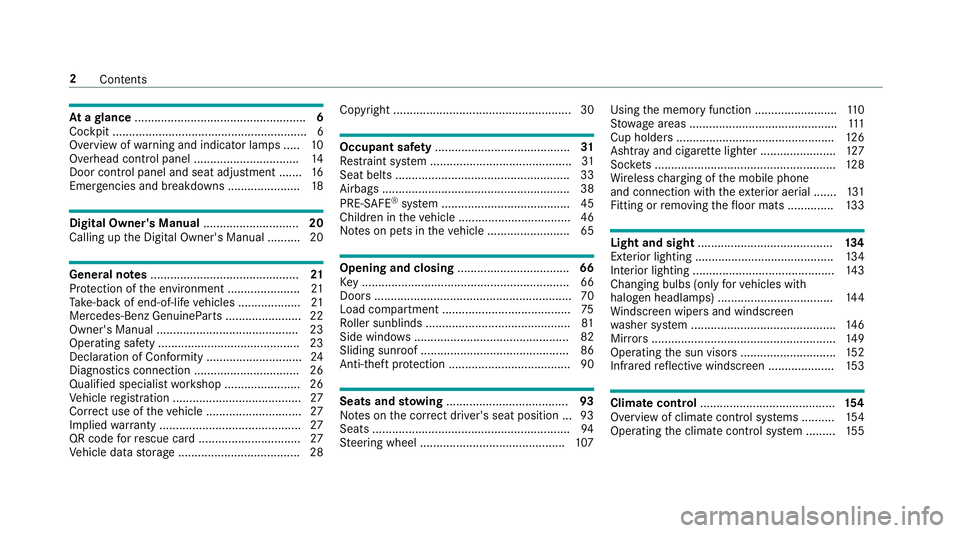 MERCEDES-BENZ E-CLASS ESTATE 2017  Owners Manual At
ag lance .................................................... 6
Cockpit ........................................................... 6
Overvie wofwarning and indicator lamps .... .10
Overhead contro