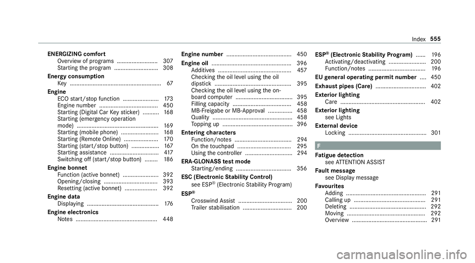 MERCEDES-BENZ E-CLASS ESTATE 2017 Owners Manual ENERGIZIN
Gcomfort
Overvie wofprograms ........................ .307
St artin gthe program ........................... 308
Energy consum ption
Ke y. ................................................... MERCEDES-BENZ E-CLASS ESTATE 2017 Owners Manual ENERGIZIN
Gcomfort
Overvie wofprograms ........................ .307
St artin gthe program ........................... 308
Energy consum ption
Ke y. ...................................................
