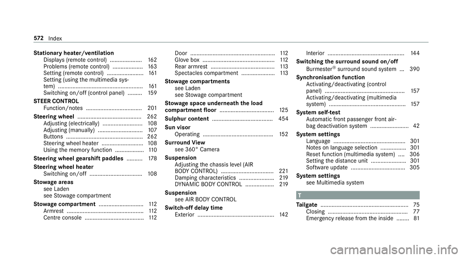MERCEDES-BENZ E-CLASS ESTATE 2017 Owners Manual St
ationar yheater/ventilation
Displ ays( remo tecontrol) .................... 16 2
Problems (remo tecontrol) ................... 16 3
Setting (remo tecontrol) ....................... 161
Setting (usi MERCEDES-BENZ E-CLASS ESTATE 2017 Owners Manual St
ationar yheater/ventilation
Displ ays( remo tecontrol) .................... 16 2
Problems (remo tecontrol) ................... 16 3
Setting (remo tecontrol) ....................... 161
Setting (usi