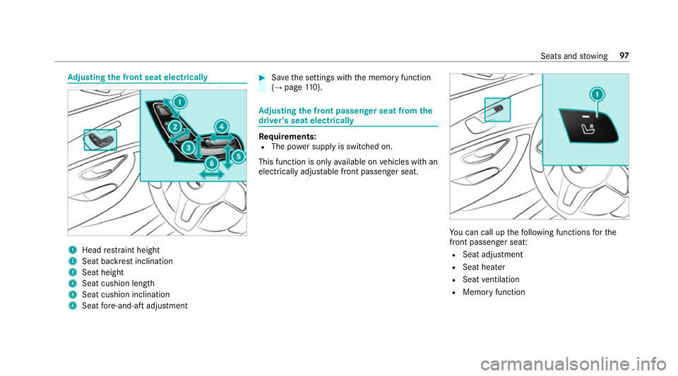 MERCEDES-BENZ E-CLASS ESTATE 2017  Owners Manual Ad
justin gthe fron tseate lect rica lly 1
Headrestraint height
2 Seat backres tinclination
3 Seat height
4 Seat cushio nlength
5 Seat cushio ninclination
6 Seat fore -and-af tadjustment #
Save thes e
