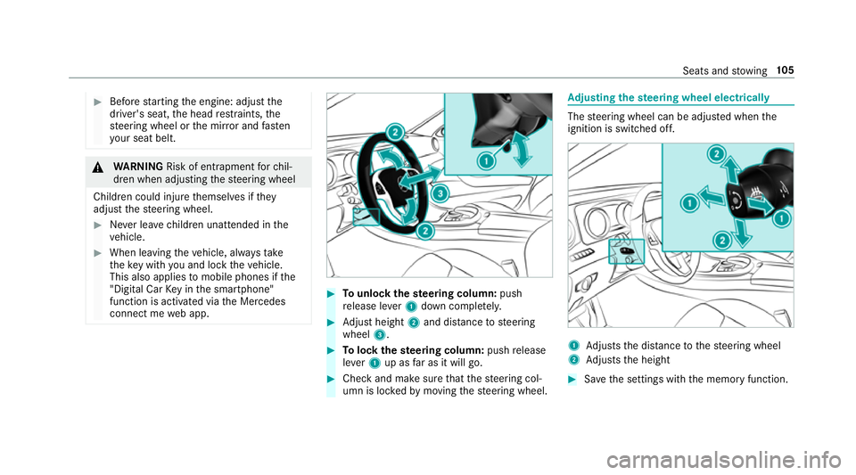 MERCEDES-BENZ E-CLASS ESTATE 2016 Owners Manual #
Before starting the engine: adjust the
driver's seat, the head restra ints, the
st eering wheel or the mir ror and fasten
yo ur seat belt. &
WARNING Risk of entrapment forch il‐
dren when adju MERCEDES-BENZ E-CLASS ESTATE 2016 Owners Manual #
Before starting the engine: adjust the
driver's seat, the head restra ints, the
st eering wheel or the mir ror and fasten
yo ur seat belt. &
WARNING Risk of entrapment forch il‐
dren when adju