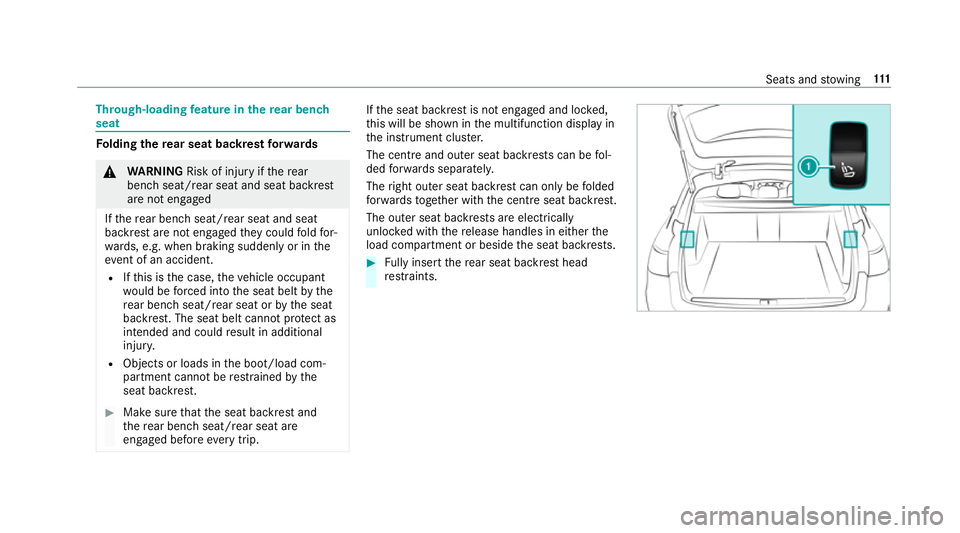MERCEDES-BENZ E-CLASS ESTATE 2016 Owners Manual Through-loading
feature in there ar ben ch
seat Fo
lding there ar seat backrest forw ards &
WARNING Risk of inju ryifth ere ar
ben chseat/rear seat and seat backrest
are not engaged
If th ere ar ben c MERCEDES-BENZ E-CLASS ESTATE 2016 Owners Manual Through-loading
feature in there ar ben ch
seat Fo
lding there ar seat backrest forw ards &
WARNING Risk of inju ryifth ere ar
ben chseat/rear seat and seat backrest
are not engaged
If th ere ar ben c