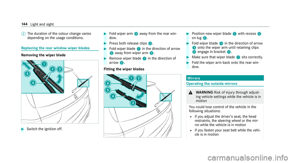 MERCEDES-BENZ E-CLASS ESTATE 2016 Owners Manual %
The duration of the colour change varies
depending on the usage conditions. Re
placing the rear window wiper blades Re
moving the wiper blade #
Switch the ignition off. #
Fold wiper arm 4away from t MERCEDES-BENZ E-CLASS ESTATE 2016 Owners Manual %
The duration of the colour change varies
depending on the usage conditions. Re
placing the rear window wiper blades Re
moving the wiper blade #
Switch the ignition off. #
Fold wiper arm 4away from t