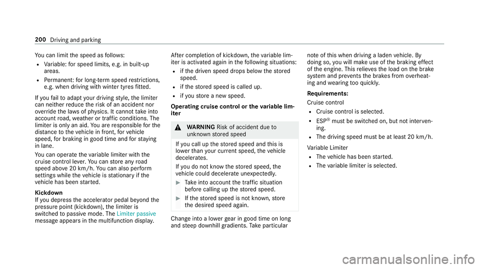 MERCEDES-BENZ E-CLASS ESTATE 2016 Owners Manual Yo
u can limit the speed as follo ws:
R Variable: for speed limits, e.g. in built-up
areas.
R Perm anen t:for long-term speed restrictions,
e.g. when driving wi thwinter tyres fitted.
If yo ufa ilto a MERCEDES-BENZ E-CLASS ESTATE 2016 Owners Manual Yo
u can limit the speed as follo ws:
R Variable: for speed limits, e.g. in built-up
areas.
R Perm anen t:for long-term speed restrictions,
e.g. when driving wi thwinter tyres fitted.
If yo ufa ilto a
