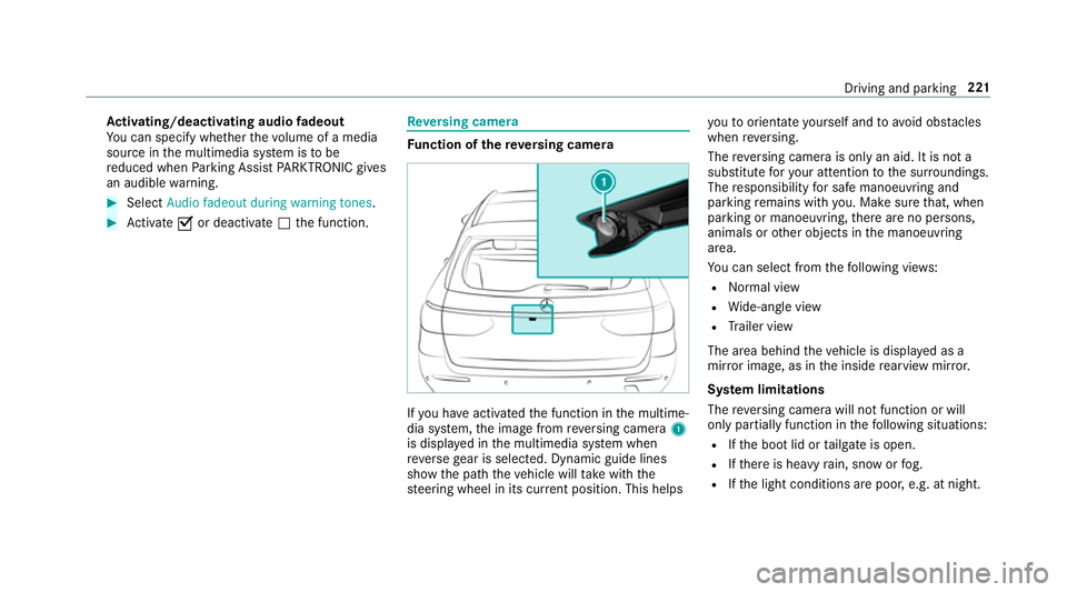 MERCEDES-BENZ E-CLASS ESTATE 2016 Owners Manual Ac
tivating/deactivating audio fadeout
Yo u can specify whe ther thevo lume of a media
source in the multimedia sy stem is tobe
re duced when Parking Assist PARKTRONIC gives
an audible warning. #
Sele MERCEDES-BENZ E-CLASS ESTATE 2016 Owners Manual Ac
tivating/deactivating audio fadeout
Yo u can specify whe ther thevo lume of a media
source in the multimedia sy stem is tobe
re duced when Parking Assist PARKTRONIC gives
an audible warning. #
Sele