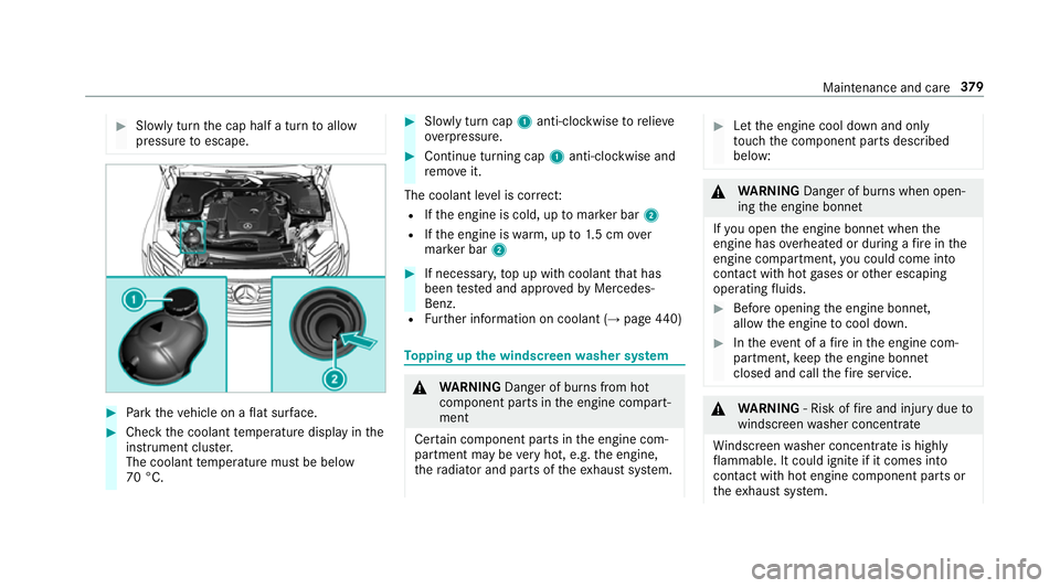 MERCEDES-BENZ E-CLASS ESTATE 2016 Owners Manual #
Slowly turn the cap half a turn toallow
pressure toescape. #
Park theve hicle on a flat sur face. #
Check the coolant temp erature display in the
instrument clus ter.
The coolant temp erature must b MERCEDES-BENZ E-CLASS ESTATE 2016 Owners Manual #
Slowly turn the cap half a turn toallow
pressure toescape. #
Park theve hicle on a flat sur face. #
Check the coolant temp erature display in the
instrument clus ter.
The coolant temp erature must b