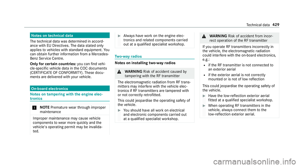 MERCEDES-BENZ E-CLASS ESTATE 2016 Owners Manual Note
s ontech nical data
The tech nical da tawa s de term ined in accord‐
ance with EU Directives. The data stated on ly
applies tovehicles with standard equipment. Yo u
can obtain fur ther informat MERCEDES-BENZ E-CLASS ESTATE 2016 Owners Manual Note
s ontech nical data
The tech nical da tawa s de term ined in accord‐
ance with EU Directives. The data stated on ly
applies tovehicles with standard equipment. Yo u
can obtain fur ther informat