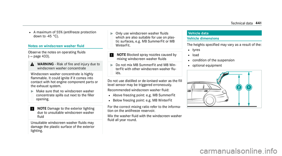 MERCEDES-BENZ E-CLASS ESTATE 2016 Owners Manual R
A maximum of 55% (antifreeze pr otection
down to-45 °C). Note
s on windscreen washer fluid Obser
vethe no tes on operating fluids
(→ page 433). &
WARNING ‑ Risk of fire and injury due to
windsc MERCEDES-BENZ E-CLASS ESTATE 2016 Owners Manual R
A maximum of 55% (antifreeze pr otection
down to-45 °C). Note
s on windscreen washer fluid Obser
vethe no tes on operating fluids
(→ page 433). &
WARNING ‑ Risk of fire and injury due to
windsc