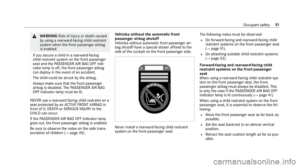 MERCEDES-BENZ E-CLASS ESTATE 2016 Workshop Manual &
WARNING Risk of inju ryor death caused
by using a rear wa rd-facing child restra int
sy stem when the front passenger airbag
is enabled
If yo u secure a child in a rear wa rd-facing
ch ild restra in MERCEDES-BENZ E-CLASS ESTATE 2016 Workshop Manual &
WARNING Risk of inju ryor death caused
by using a rear wa rd-facing child restra int
sy stem when the front passenger airbag
is enabled
If yo u secure a child in a rear wa rd-facing
ch ild restra in