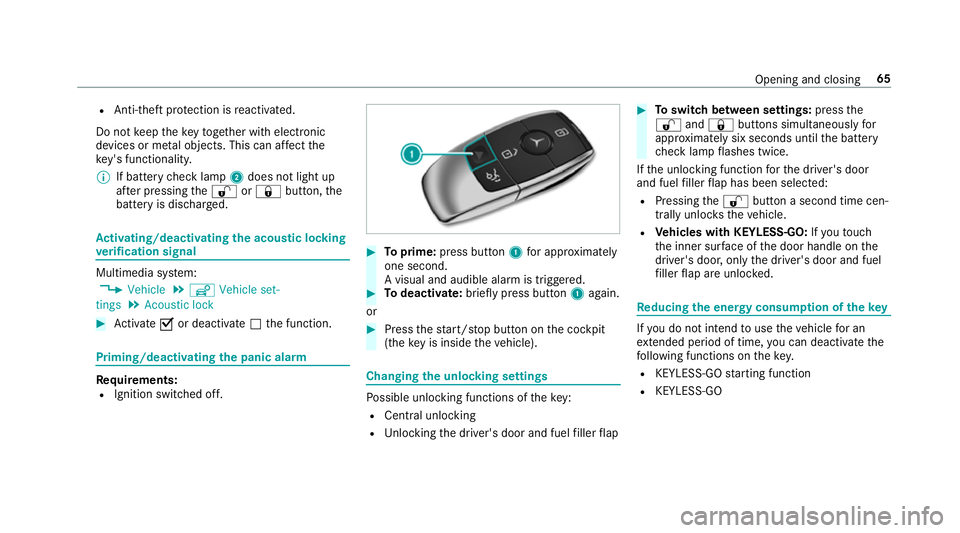 MERCEDES-BENZ E-CLASS ESTATE 2016  Owners Manual R
Anti-theft pr otection is reactivated.
Do not keep theke yto get her with electronic
devices or me tal objects. This can af fect the
ke y's functionalit y.
% If battery check lamp 2does not ligh