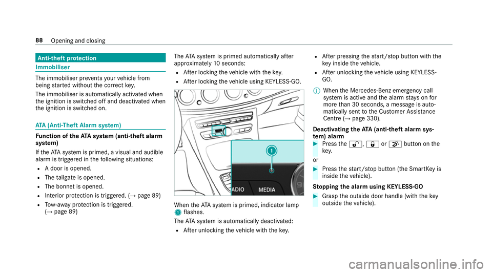 MERCEDES-BENZ E-CLASS ESTATE 2016 Owners Manual Anti-theft pr
otection Immobiliser
The immobiliser pr
events your vehicle from
being star ted without the cor rect key.
The immobiliser is automatically activated when
th e ignition is switched off an MERCEDES-BENZ E-CLASS ESTATE 2016 Owners Manual Anti-theft pr
otection Immobiliser
The immobiliser pr
events your vehicle from
being star ted without the cor rect key.
The immobiliser is automatically activated when
th e ignition is switched off an