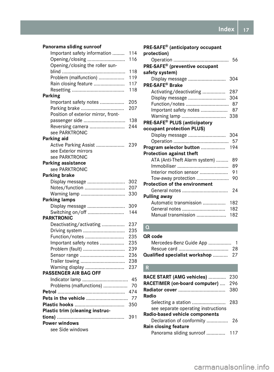 MERCEDES-BENZ E-CLASS ESTATE 2015 User Guide Panoramas
liding sunroof
Important safety information ......... 114
Opening/closing ............................1 16
Opening/closing the roller sun-
blind .............................................