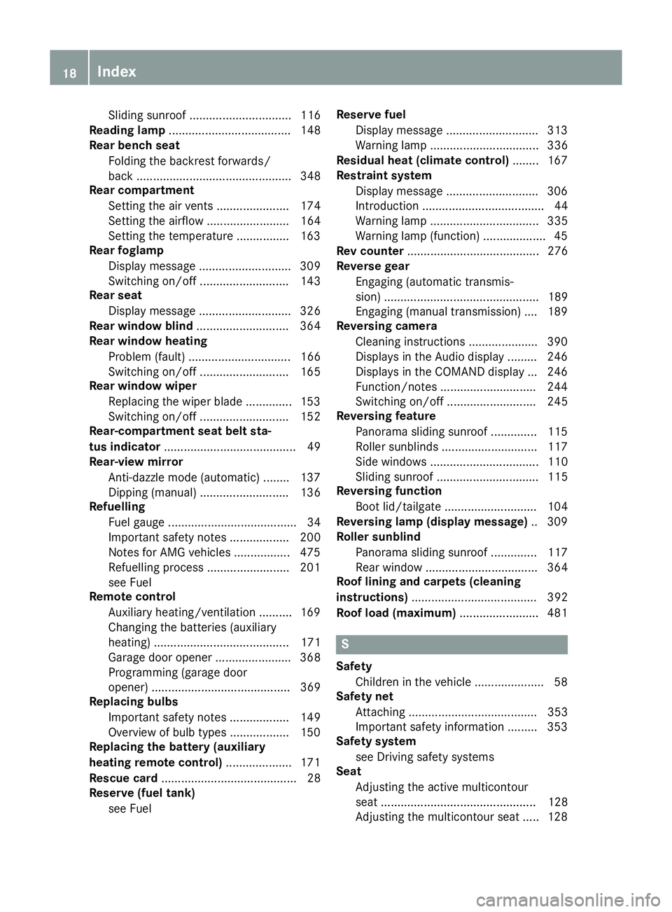 MERCEDES-BENZ E-CLASS ESTATE 2015  Owners Manual Sliding sunroo
f............................... 116
Reading lamp ..................................... 148
Rear benc hseat
Folding the backres tforwards/
back .........................................