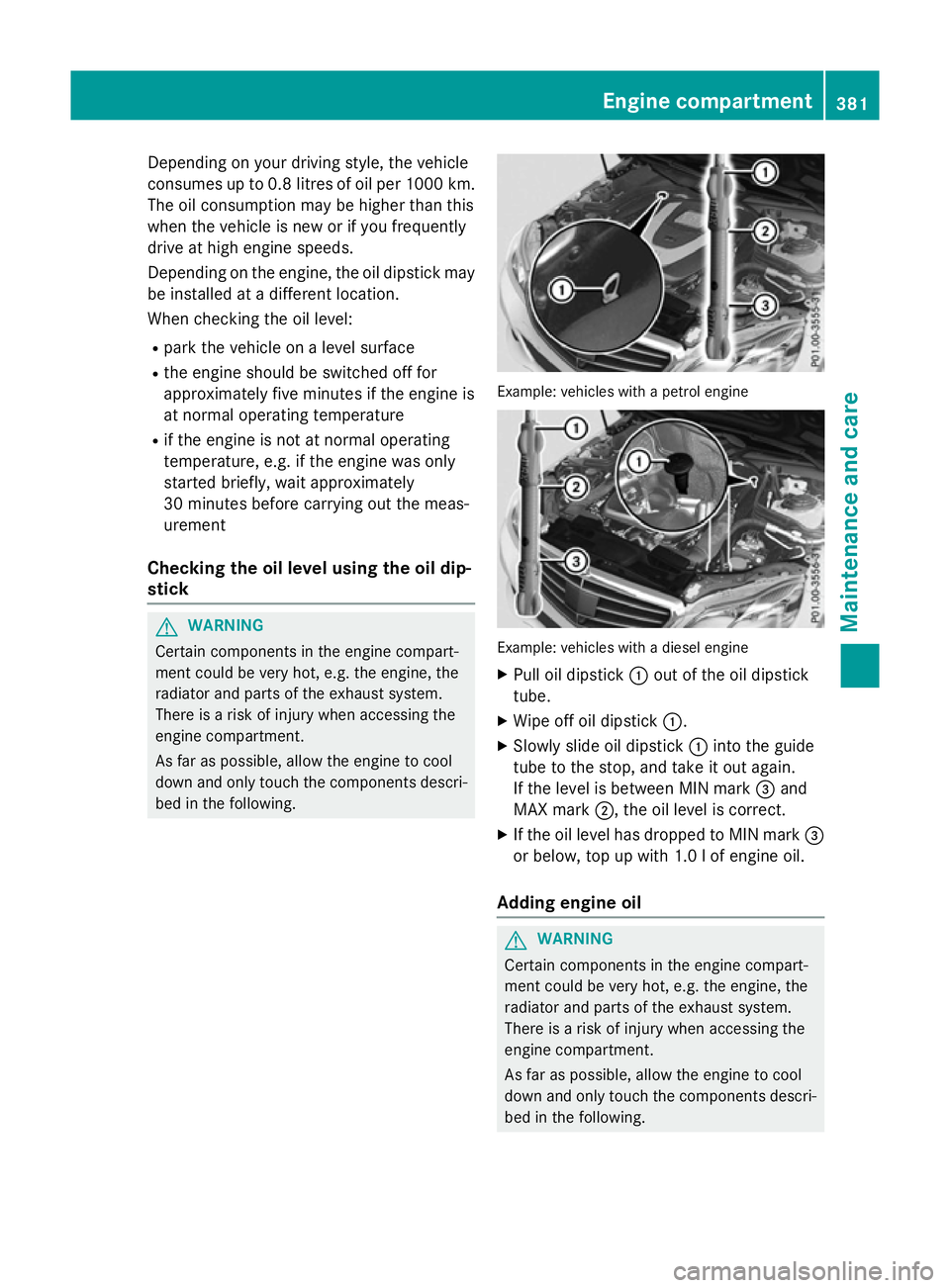 MERCEDES-BENZ E-CLASS ESTATE 2015 Owners Manual Depending on your driving style
,the vehicle
consumes up to 0.8 litres of oi lper 1000 km.
Th eo ilconsumption ma ybehighertha nt his
when the vehicl eisnew or if yo ufrequently
drive at high engine s MERCEDES-BENZ E-CLASS ESTATE 2015 Owners Manual Depending on your driving style
,the vehicle
consumes up to 0.8 litres of oi lper 1000 km.
Th eo ilconsumption ma ybehighertha nt his
when the vehicl eisnew or if yo ufrequently
drive at high engine s