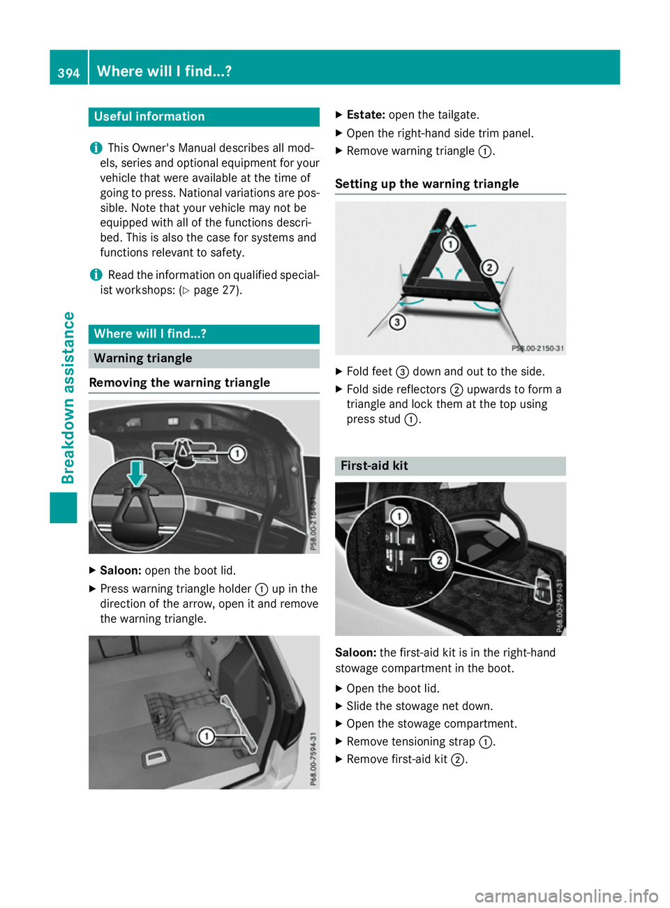 MERCEDES-BENZ E-CLASS ESTATE 2015 Owners Manual Useful information
i This Owner's Manual describes all mod-
els, series and optional equipment for your
vehicle that were available at the time of
going to press. National variation sare pos-
sibl MERCEDES-BENZ E-CLASS ESTATE 2015 Owners Manual Useful information
i This Owner's Manual describes all mod-
els, series and optional equipment for your
vehicle that were available at the time of
going to press. National variation sare pos-
sibl