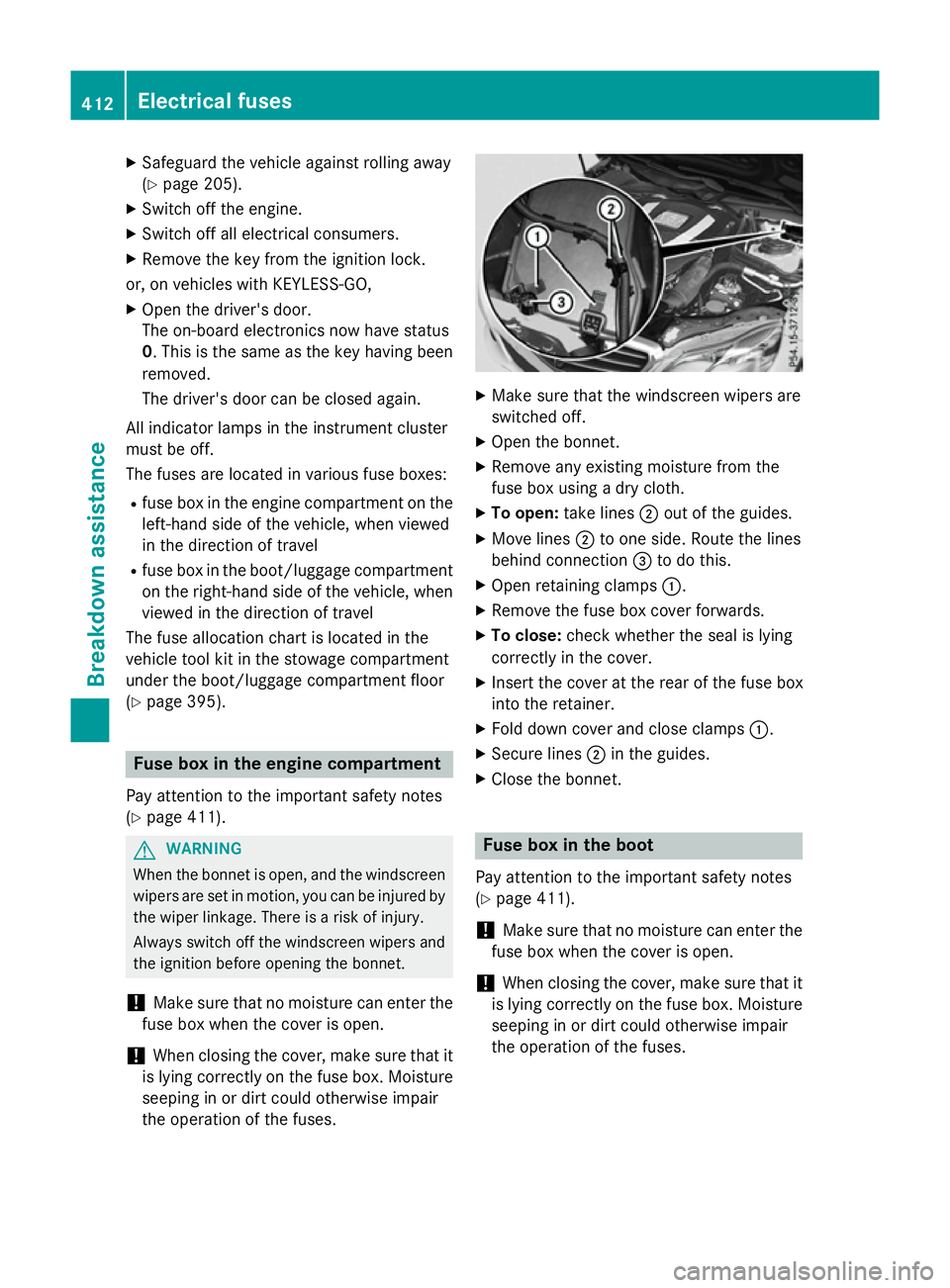 MERCEDES-BENZ E-CLASS ESTATE 2015 Owners Manual X
Safeguard the vehicl eagains trolling away
(Y page 205).
X Switch off the engine.
X Switch off al lelectrical consumers.
X Remove the key from the ignition lock.
or, on vehicles with KEYLESS‑GO,
X MERCEDES-BENZ E-CLASS ESTATE 2015 Owners Manual X
Safeguard the vehicl eagains trolling away
(Y page 205).
X Switch off the engine.
X Switch off al lelectrical consumers.
X Remove the key from the ignition lock.
or, on vehicles with KEYLESS‑GO,
X