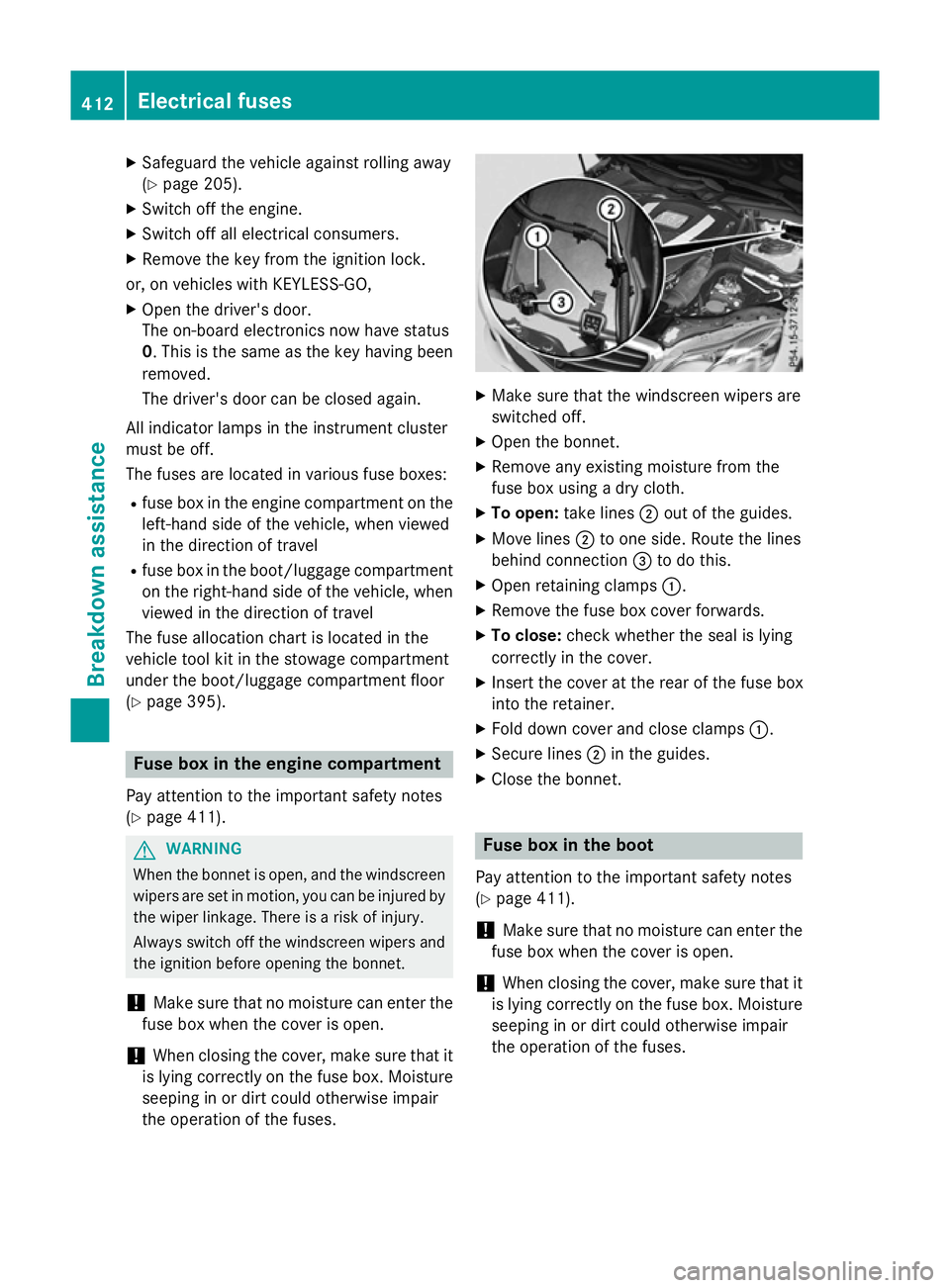 MERCEDES-BENZ E-CLASS ESTATE 2015  Owners Manual X
Safeguard the vehicl eagains trolling away
(Y page 205).
X Switch off the engine.
X Switch off al lelectrical consumers.
X Remove the key from the ignition lock.
or, on vehicles with KEYLESS‑GO,
X