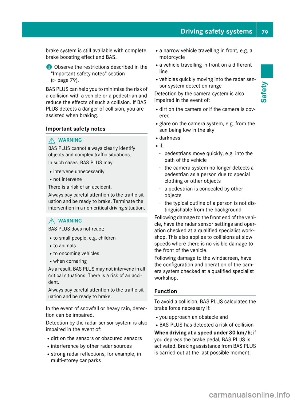 MERCEDES-BENZ E-CLASS ESTATE 2015 Manual Online brake system is still available with complete
brake boostin geffec tand BAS.
i Observ
ethe restrictions described in the
"Important safety notes" section
(Y page 79).
BASP LUS can help you to MERCEDES-BENZ E-CLASS ESTATE 2015 Manual Online brake system is still available with complete
brake boostin geffec tand BAS.
i Observ
ethe restrictions described in the
"Important safety notes" section
(Y page 79).
BASP LUS can help you to