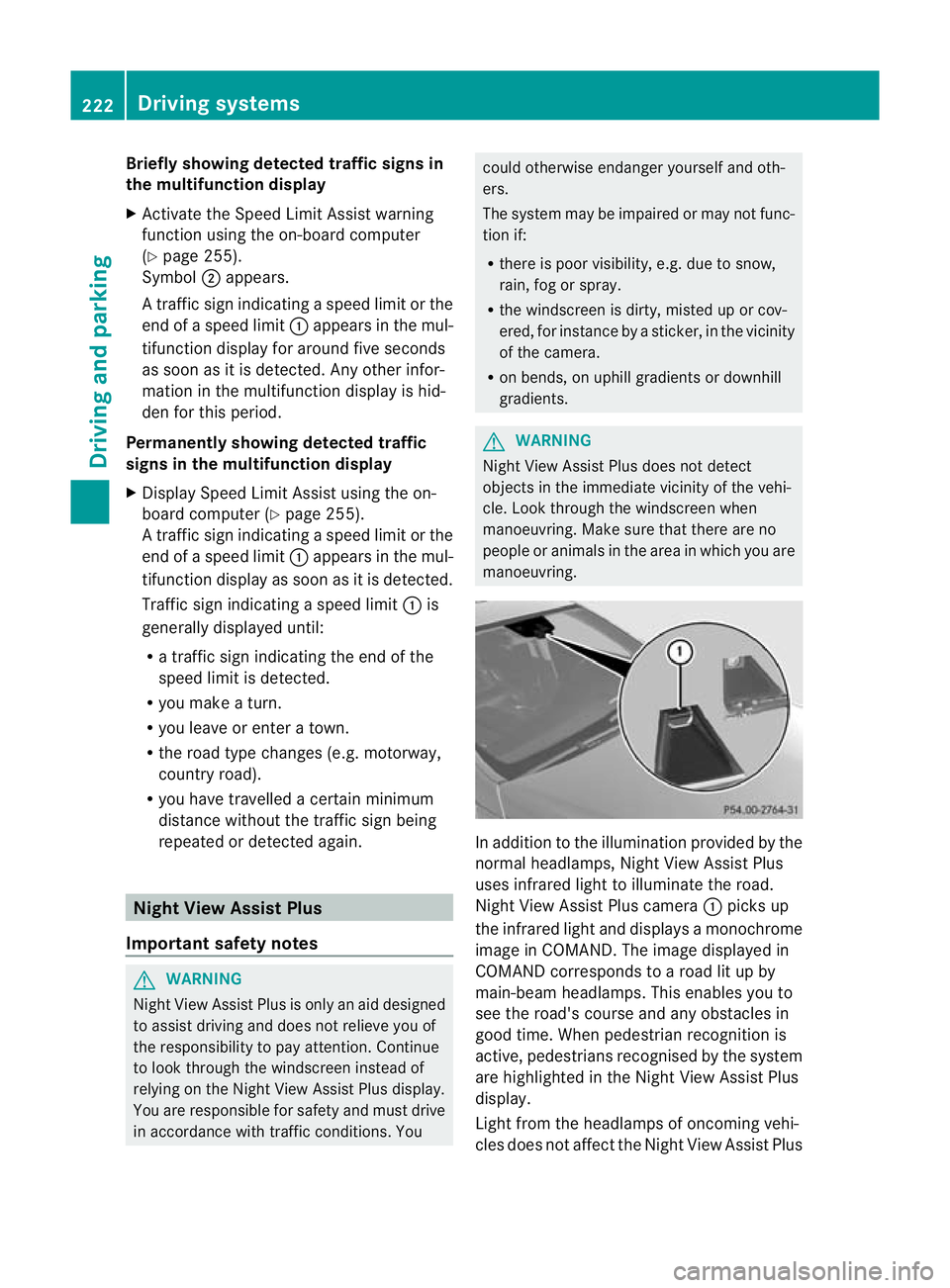 MERCEDES-BENZ E-CLASS ESTATE 2012 Owners Manual Briefly showing detecte
dtraffic signs in
the multifunction display
X Activate the Speed Limit Assist warning
functio nusing the on-board computer
(Y page 255).
Symbol ;appears.
At raffic sign indicat MERCEDES-BENZ E-CLASS ESTATE 2012 Owners Manual Briefly showing detecte
dtraffic signs in
the multifunction display
X Activate the Speed Limit Assist warning
functio nusing the on-board computer
(Y page 255).
Symbol ;appears.
At raffic sign indicat