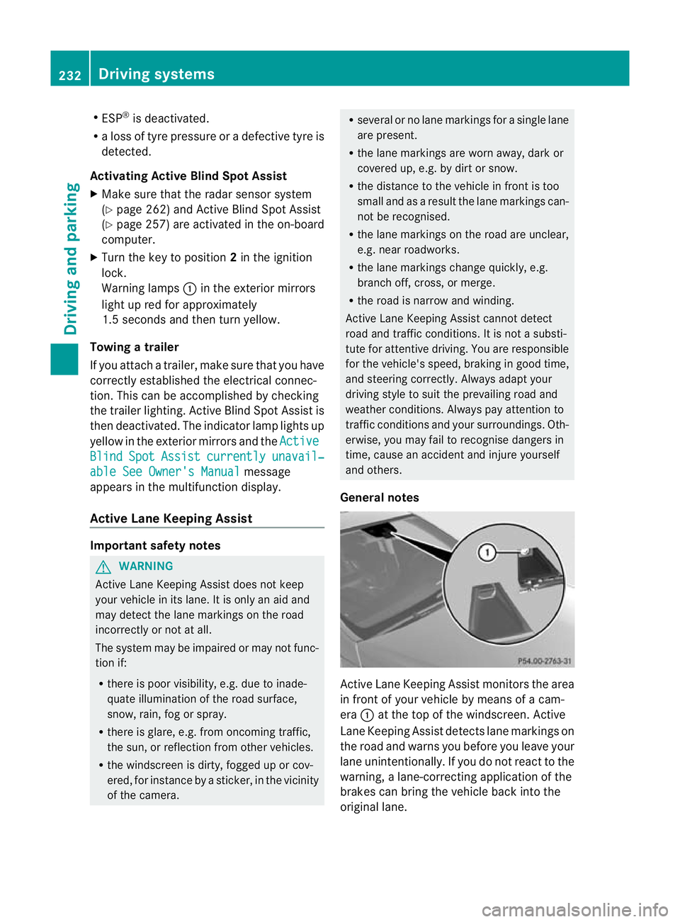 MERCEDES-BENZ E-CLASS ESTATE 2012 Owners Manual R
ESP ®
is deactivated.
R a loss of tyre pressure or a defective tyre is
detected.
Activating Active Blind Spo tAssist
X Make sure that the radar sensor system
(Y page 262) and Active Blind Spot Assi MERCEDES-BENZ E-CLASS ESTATE 2012 Owners Manual R
ESP ®
is deactivated.
R a loss of tyre pressure or a defective tyre is
detected.
Activating Active Blind Spo tAssist
X Make sure that the radar sensor system
(Y page 262) and Active Blind Spot Assi
