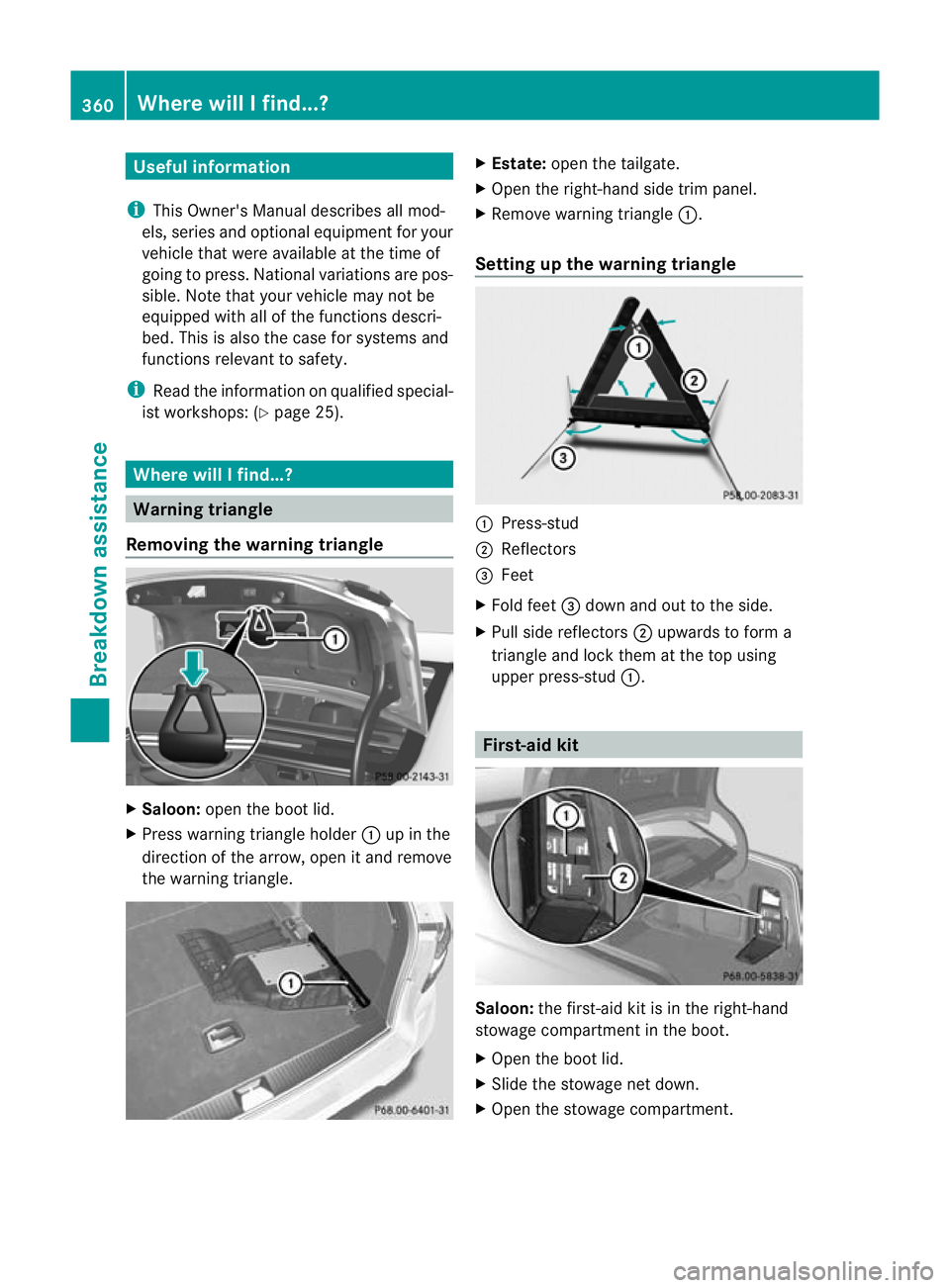 MERCEDES-BENZ E-CLASS ESTATE 2012 Owners Manual Useful information
i This Owner's Manual describes all mod-
els, series and optional equipment for your
vehicle that were available at the time of
going to press. National variations are pos-
sibl MERCEDES-BENZ E-CLASS ESTATE 2012 Owners Manual Useful information
i This Owner's Manual describes all mod-
els, series and optional equipment for your
vehicle that were available at the time of
going to press. National variations are pos-
sibl