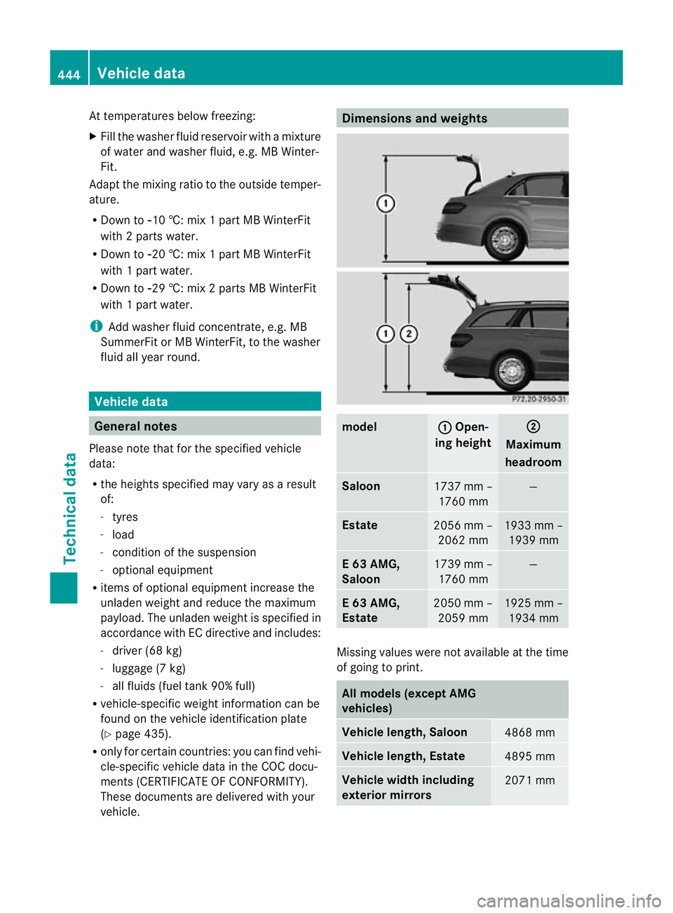 MERCEDES-BENZ E-CLASS ESTATE 2012 Owners Manual At temperatures below freezing:
X
Fill the washe rfluid reservoir with a mixture
of water and washer fluid, e.g. MB Winter-
Fit.
Adapt the mixing ratio to the outside temper-
ature.
R Down to Ò10 † MERCEDES-BENZ E-CLASS ESTATE 2012 Owners Manual At temperatures below freezing:
X
Fill the washe rfluid reservoir with a mixture
of water and washer fluid, e.g. MB Winter-
Fit.
Adapt the mixing ratio to the outside temper-
ature.
R Down to Ò10 †