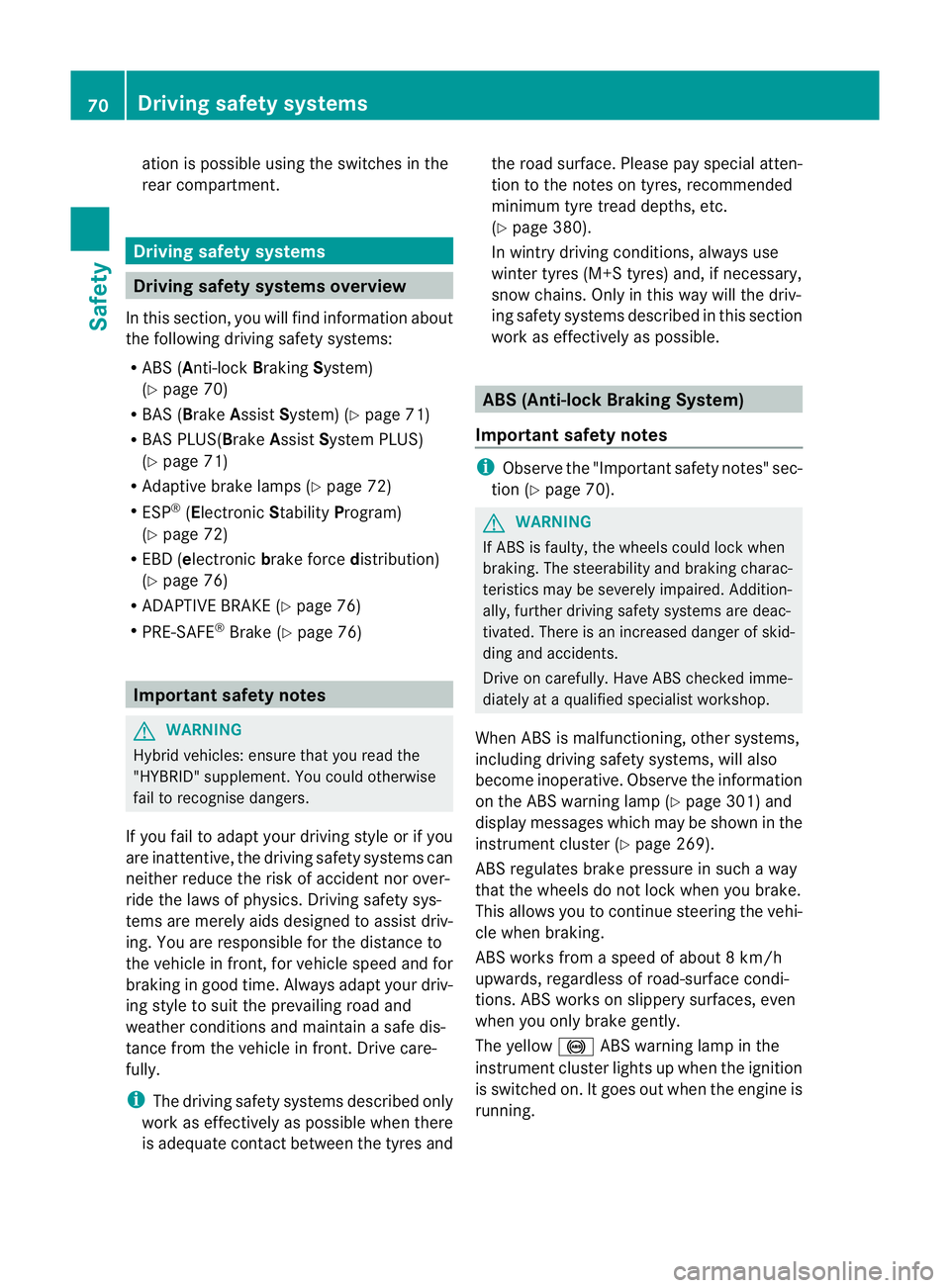 MERCEDES-BENZ E-CLASS ESTATE 2012 Manual PDF atio
nis possible using the switches in the
rear compartment. Driving safety systems
Driving safety systems overview
In this section, you will find information about
the following driving safety syste