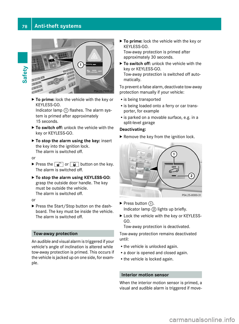 MERCEDES-BENZ E-CLASS ESTATE 2011 Manual Online X
To prime: lock the vehicle with the key or
KEYLESS-GO.
Indicato rlamp :flashes. The alarm sys-
te mi s primed after approximately
15 seconds.
X To switch off: unlock the vehicle with the
key or KEYL MERCEDES-BENZ E-CLASS ESTATE 2011 Manual Online X
To prime: lock the vehicle with the key or
KEYLESS-GO.
Indicato rlamp :flashes. The alarm sys-
te mi s primed after approximately
15 seconds.
X To switch off: unlock the vehicle with the
key or KEYL