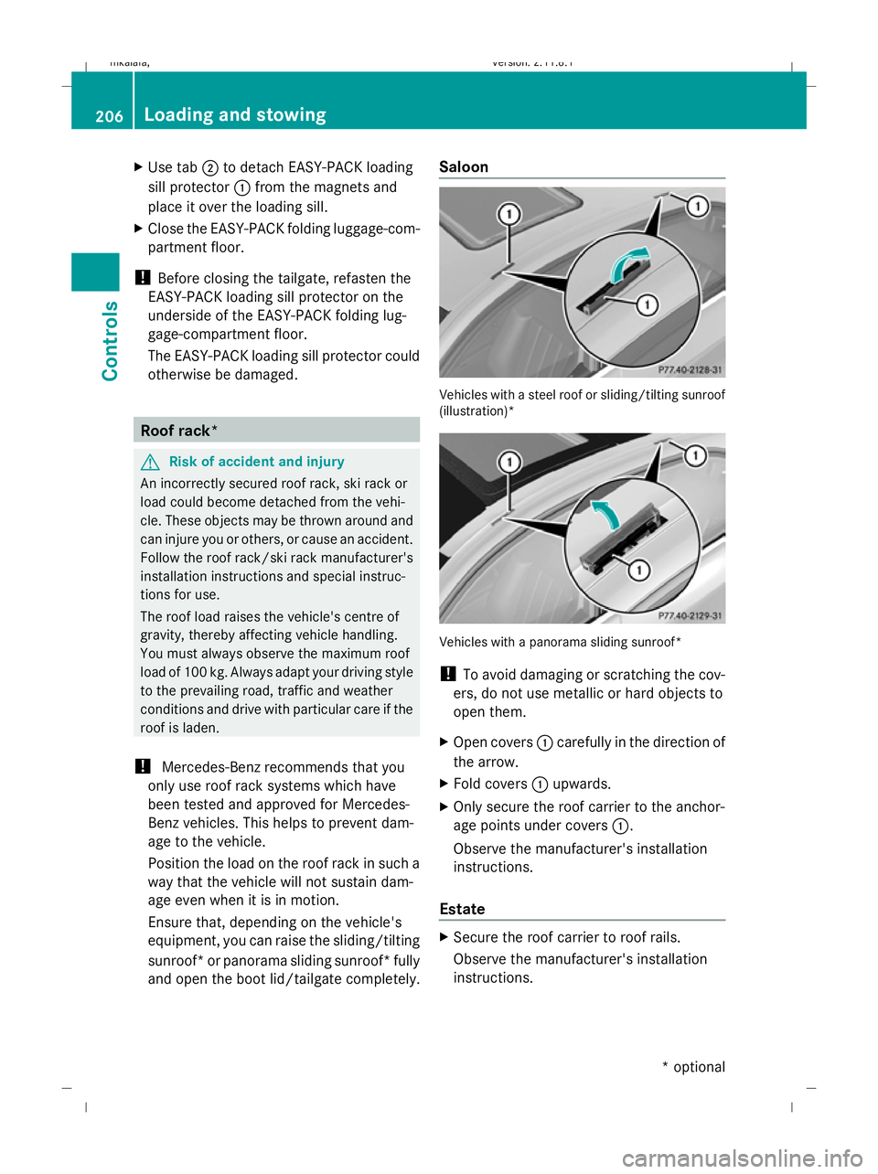 MERCEDES-BENZ E-CLASS ESTATE 2009 Owners Manual X
Use tab ;to detach EASY-PACK loading
sill protector :from the magnets and
place it over the loading sill.
X Close the EASY-PACK folding luggage-com-
partment floor.
! Before closing the tailgate, re MERCEDES-BENZ E-CLASS ESTATE 2009 Owners Manual X
Use tab ;to detach EASY-PACK loading
sill protector :from the magnets and
place it over the loading sill.
X Close the EASY-PACK folding luggage-com-
partment floor.
! Before closing the tailgate, re