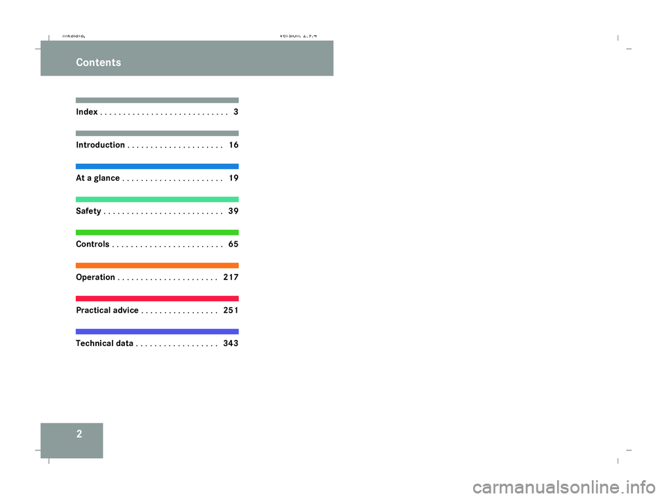 MERCEDES-BENZ E-CLASS ESTATE 2008  Owners Manual 2Index
. . . . . . . . . . . . . . . . . . . . . . . . . . . . 3Introduction
. . . . . . . . . . . . . . . . . . . . . 16At a glance
. . . . . . . . . . . . . . . . . . . . . . 19Safety
. . . . . . . 