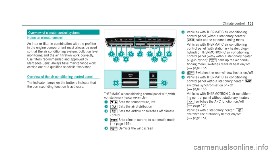 MERCEDES-BENZ E-CLASS SALOON 2022  Owners Manual Ov
Ov
er
ervie
vie w of climat
w of climat e contr
e control syst
ol systems
ems N
No
ot
tes on climat
es on climat e contr
e control
ol An interior /lter in combination with
the pre/lter
in the eng