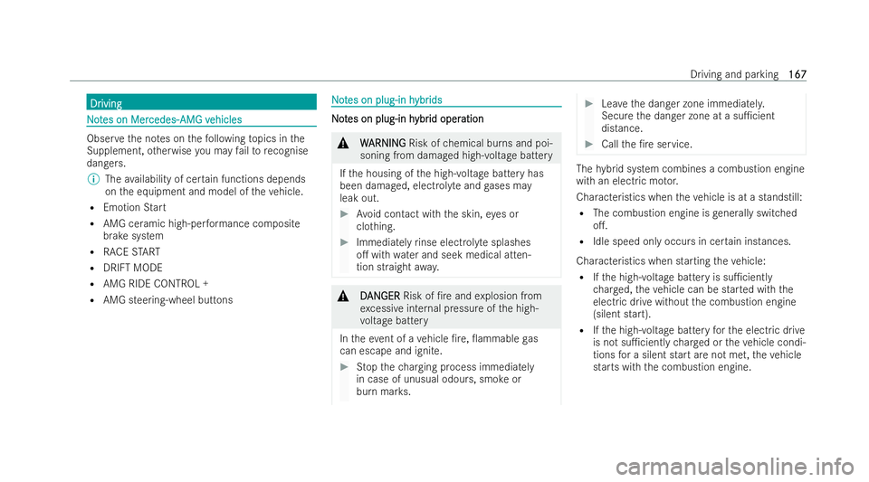 MERCEDES-BENZ E-CLASS SALOON 2022  Owners Manual Dr
Dr
iving
iving N
No
ot
tes on Mer
es on Mer cedes-
cedes-AMG v
AMG vehicles
ehicles Obser
vethe no tes on thefo llowing topics in the
Supplement, otherwise you may failto recognise
dangers.
% The a