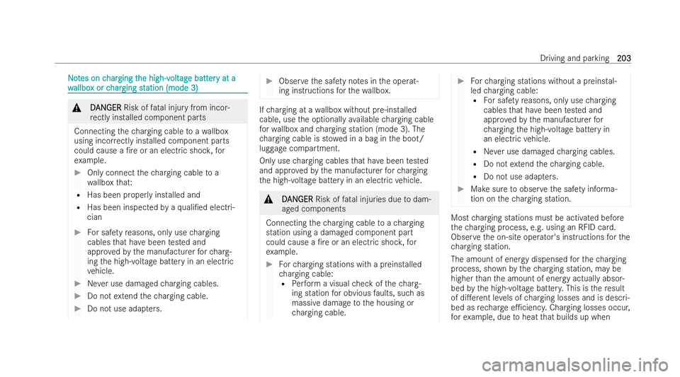 MERCEDES-BENZ E-CLASS SALOON 2022  Owners Manual N
N
o
ot
tes on c
es on c har
harging t
ging t he high-v
he high-v olt
olt ag
age batt
e batt er
ery at a
y at a
w
w allbo
allbo x or c
x or c har
harging st
ging st ation (mode 3)
ation (mode 3) &
D
