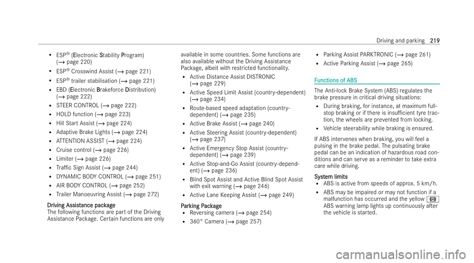 MERCEDES-BENZ E-CLASS SALOON 2022  Owners Manual R
ESP ®
(EElectronic S Stability P Program)
(/ page 220)
R ESP ®
Crosswind Assist (/ page 221)
R ESP ®
trailer stabilisation (/ page 221)
R EBD (E Electronic B Brakeforc e DDistribution)
(/ page 22