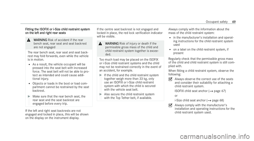 MERCEDES-BENZ E-CLASS SALOON 2022 Manual PDF F
F
itting t
itting t he ISOFIX or i‑Size c
he ISOFIX or i‑Size c hild r
hild res
estrtraint syst
aint syst em
em
on t
on t he
heleT
leT and r
and r ight r
ight r ear seats
ear seats &
W
WARNING
