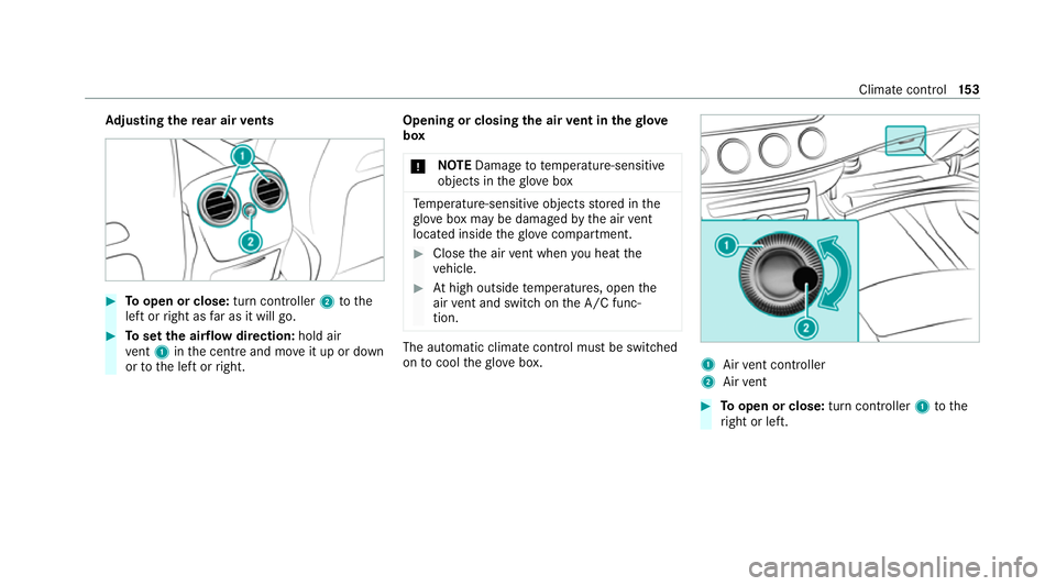 MERCEDES-BENZ E-CLASS SALOON 2020 Owners Manual Ad
justing the rear air vents #
Toopen or close: turn controller2tothe
left or right as far as it will go. #
Toset the air flow direction: hold air
ve nt 1 inthe cent reand mo veit up or down
or tothe MERCEDES-BENZ E-CLASS SALOON 2020 Owners Manual Ad
justing the rear air vents #
Toopen or close: turn controller2tothe
left or right as far as it will go. #
Toset the air flow direction: hold air
ve nt 1 inthe cent reand mo veit up or down
or tothe