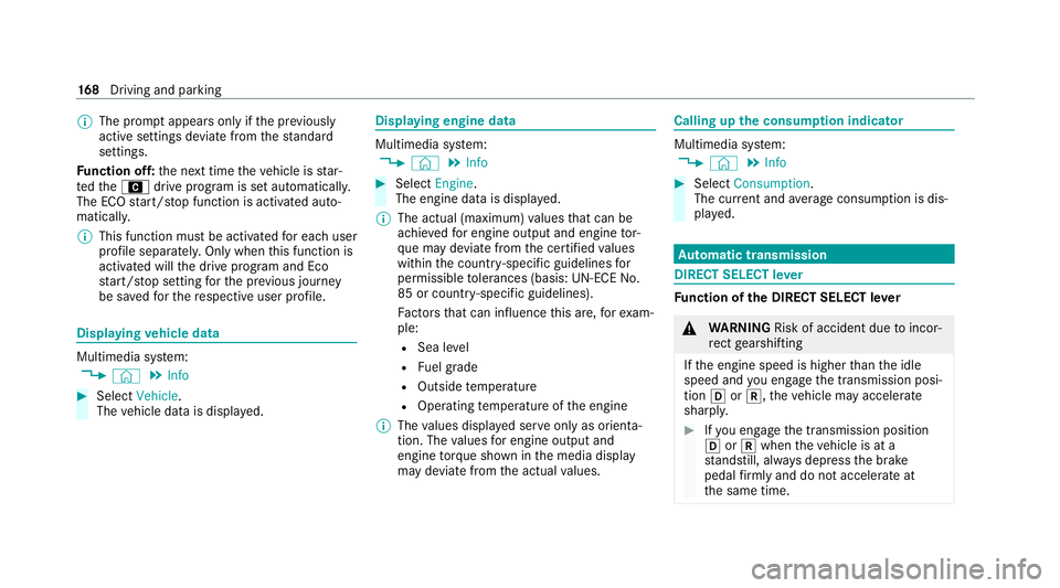 MERCEDES-BENZ E-CLASS SALOON 2020 Owners Manual %
The prom ptappears on ly ifthe pr eviously
active settings deviate from thest andard
settings.
Fu nction off: the next time theve hicle is star‐
te dth eA drive program is set automaticall y.
The MERCEDES-BENZ E-CLASS SALOON 2020 Owners Manual %
The prom ptappears on ly ifthe pr eviously
active settings deviate from thest andard
settings.
Fu nction off: the next time theve hicle is star‐
te dth eA drive program is set automaticall y.
The