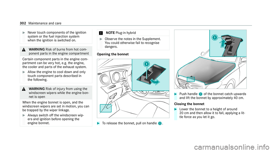 MERCEDES-BENZ E-CLASS SALOON 2020 Owners Manual #
Neverto uch co mponents of the ignition
sy stem or the fuel injection sy stem
when the ignition is switched on. &
WARNING Risk of bu rns from hot com‐
ponent parts in the engine compartment
Cer ta MERCEDES-BENZ E-CLASS SALOON 2020 Owners Manual #
Neverto uch co mponents of the ignition
sy stem or the fuel injection sy stem
when the ignition is switched on. &
WARNING Risk of bu rns from hot com‐
ponent parts in the engine compartment
Cer ta