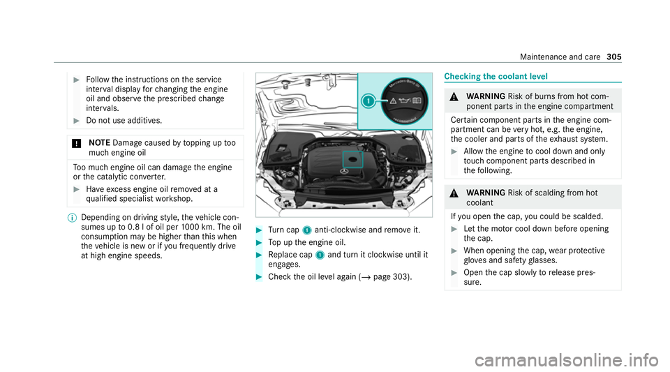 MERCEDES-BENZ E-CLASS SALOON 2020 Owners Manual #
Follow the instructions on the service
inter val display forch anging the engine
oil and obser vethe prescribed change
inter vals. #
Do not use additives. *
NO
TEDama gecaused bytopping up too
much MERCEDES-BENZ E-CLASS SALOON 2020 Owners Manual #
Follow the instructions on the service
inter val display forch anging the engine
oil and obser vethe prescribed change
inter vals. #
Do not use additives. *
NO
TEDama gecaused bytopping up too
much