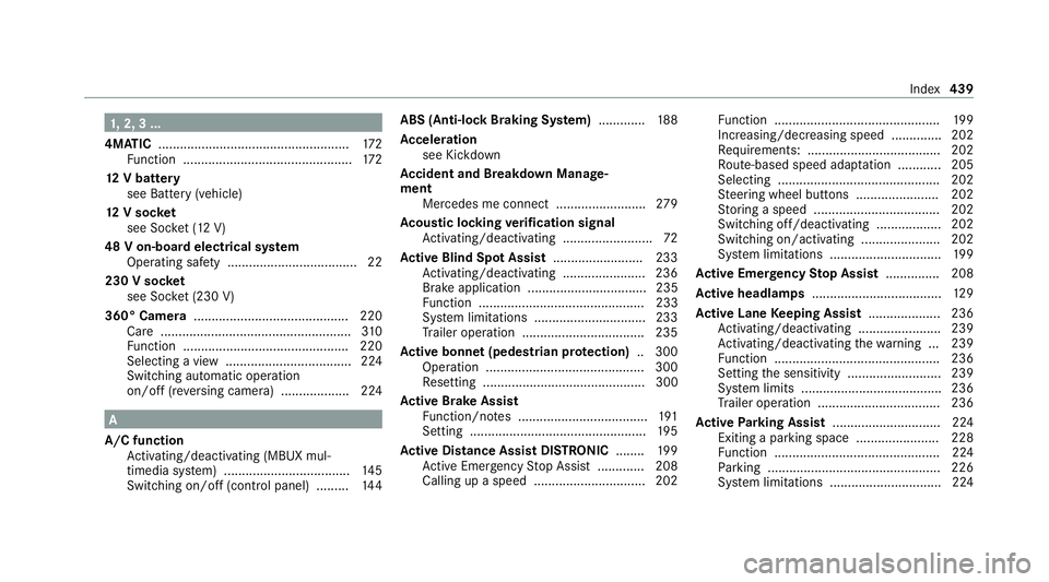 MERCEDES-BENZ E-CLASS SALOON 2020 Owners Manual 1,
2, 3 ...
4MATIC ..................................................... 172
Fu nction ............................................... 172
12 V battery
see Battery (vehicle)
12 V so cket
see Soc ket ( MERCEDES-BENZ E-CLASS SALOON 2020 Owners Manual 1,
2, 3 ...
4MATIC ..................................................... 172
Fu nction ............................................... 172
12 V battery
see Battery (vehicle)
12 V so cket
see Soc ket (